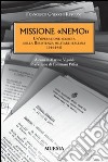 Missione «Nemo». Un'operazione segreta della Resistenza militare italiana (1944-1945) libro