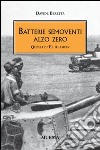 Batterie semoventi Alzo Zero. Quelli di El Alamein libro di Beretta Davide