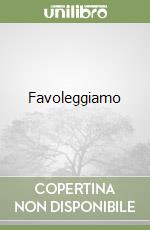 Favoleggiamo libro