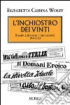 L'inchiostro dei vinti. Stampa e ideologia neofascista. 1945-1953 libro