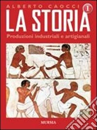 Storia. Per gli Ist. professionali per l'industria e l'artigianato. Con CD Audio. Con CD-ROM. Vol. 1: Dalla preistoria alle civiltà altomedievali libro