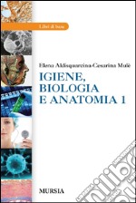 Igiene, biologia e anatomia. Per gli Ist. tecnici e professionali. Vol. 1 libro