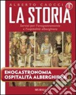 Storia. Per gli Ist. professionali alberghieri. Con CD Audio. Con CD-ROM. Vol. 3: Dalla seconda rivoluzione industriale al quadro geopolitico attuale libro