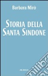 Storia della santa Sindone libro