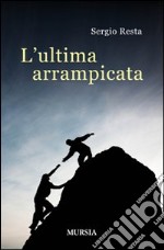 L'ultima arrampicata