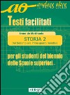 Storia per gli alunni del biennio delle superiori. Testi facilitati. Per le Scuole superiori. Vol. 2 libro di De Matthaeis Irene Merlo Daniela