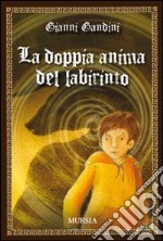 La doppia anima del labirinto libro