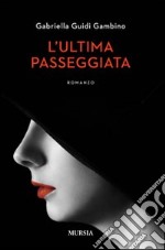 L'ultima passeggiata libro