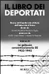 Il libro dei deportati. Vol. 3: La galassia concentrazionaria SS 1933-1945 libro