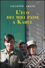 L'eco dei miei passi a Kabul libro