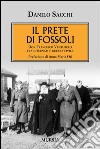 Il prete di Fossoli. Don Francesco Venturelli fra internati e guerra civile libro