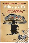 Fino alla vita. Storia di un ragazzo in fuga dall'Afghanistan libro