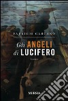 Gli angeli di Lucifero libro