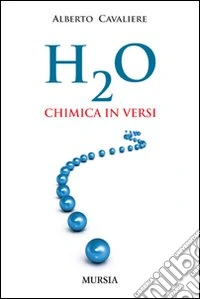 H2O. Chimica in versi