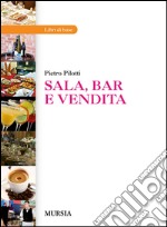 Sala, bar e vendita. Per gli Ist. professionali