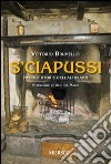 S'ciapussi. Piccole storie dell'Altipiano libro