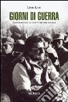 Giorni di guerra. Cronache dai conflitti di fine secolo libro