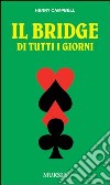 Il bridge di tutti i giorni libro