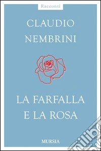 La farfalla e la rosa