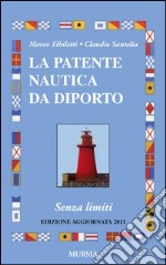 La patente nautica da diporto. Senza limiti libro