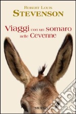 Viaggi con un somaro nelle Cevenne libro