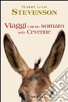 Viaggi con un somaro nelle Cevenne libro