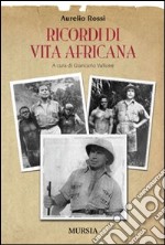 Ricordi di vita africana libro