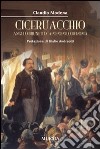 Ciceruacchio. Angelo Brunetti, capopopolo di Roma libro di Modena Claudio