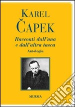 Racconti dall'una e dall'altra tasca libro