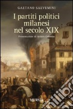 I partiti politici milanesi nel secolo XIX libro