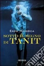 Sotto il segno di Tanit libro