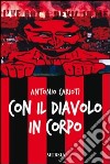 Con il diavolo in corpo libro