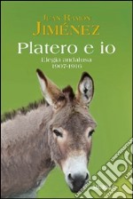 Platero e io. Elegia andalusa. 1907-1916 libro