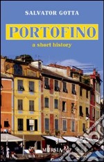 Portofino. A short history