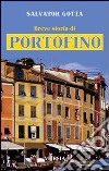 Breve storia di Portofino libro di Gotta Salvator