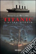 Titanic, l'altra storia libro