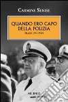 Quando ero a capo della polizia. Diario 1940-1943 libro