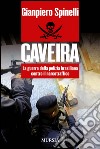 Caveira. La guerra della polizia brasiliana contro il narcotraffico libro