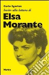 Invito alla lettura di Elsa Morante libro di Sgorlon Carlo