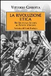 La rivoluzione etica. Da Giustizia e Libertà al partito d'Azione libro