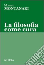 La filosofia come cura libro