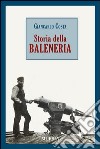 Storia della baleneria libro di Costa Giancarlo