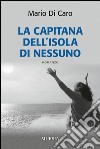 La capitana dell'isola di nessuno libro di Di Caro Mario