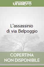 L'assassinio di via Belpoggio libro