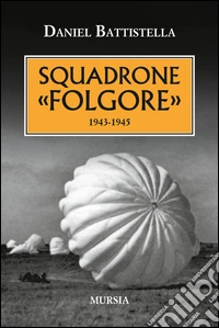Squadrone «Folgore». 1943-1945