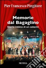 Memorie dal Bagaglino. Diario intimo di un cabaret