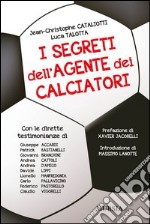 I segreti dell'agente dei calciatori libro