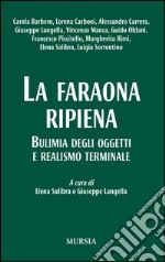 La faraona ripiena. Bulimia degli oggetti e realismo terminale libro