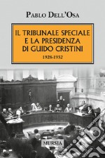 Il tribunale speciale e la presidenza di Guido Cristini 1928-1932