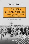 In trincea sul San Michele. 1915: diario di un sergente pugliese nella grande guerra libro